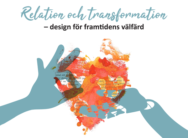 Relation och transformation – design för framtidens välfärd